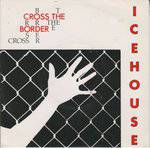 Icehouse : Cross the Border